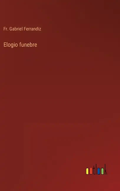 Elogio funebre - Hardcover