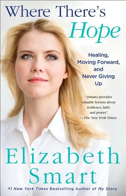 Where There's Hope: Healing, Moving Forward, and Never Giving Up - Paperback