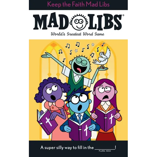 Keep the Faith Mad Libs: World's Greatest Word Game about Christianity - Paperback