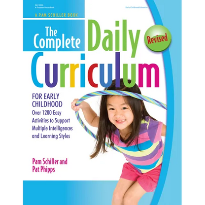 The Complete Daily Curriculum for Early Childhood, Revised: Over 1200 Easy Activities to Support Multiple Intelligences and Learning Styles - Paperback