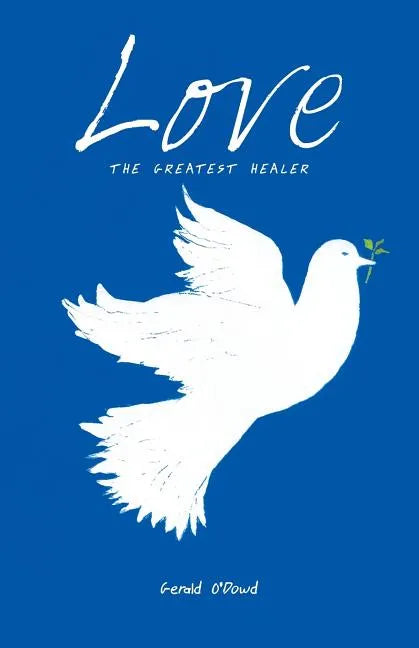 Love the Greatest Healer - Paperback