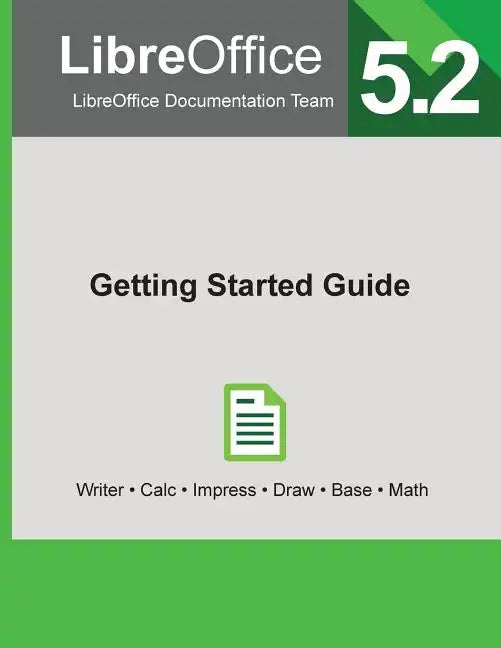 LibreOffice 5.2 Getting Started Guide - Paperback