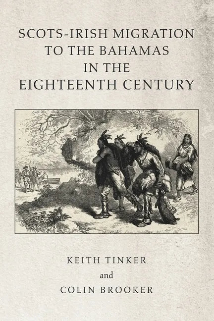 Scots-Irish Migration to the Bahamas in the Eighteenth Century - Paperback
