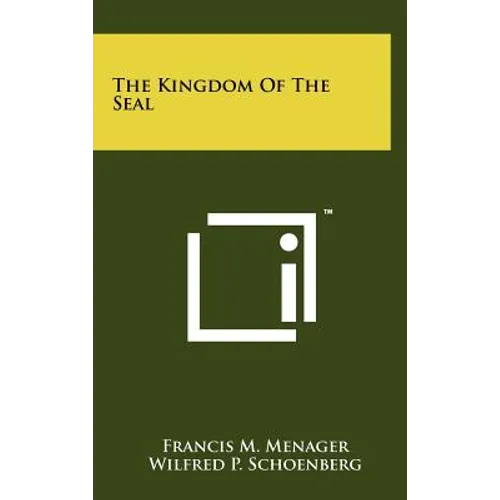 The Kingdom Of The Seal - Hardcover