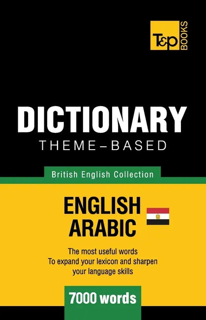 Theme-based dictionary British English-Egyptian Arabic - 7000 words - Paperback