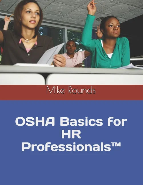 OSHA Basics for HR Professionals(TM) - Paperback