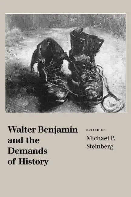 Walter Benjamin and the Demands of History - Paperback