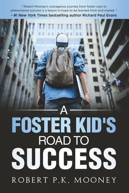 A Foster Kid's Road To Success - Paperback