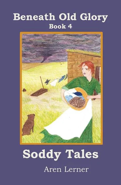 Soddy Tales (Beneath Old Glory: Book 4) - Paperback