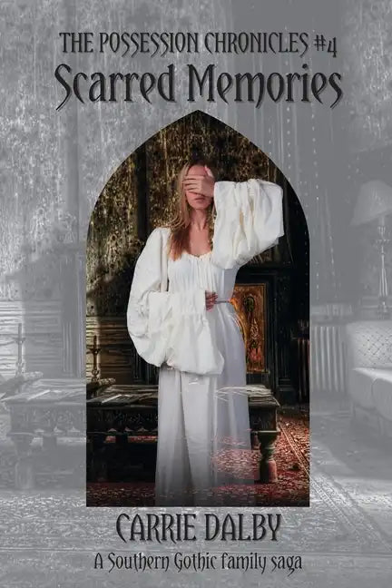 Scarred Memories: The Possession Chronicles #4 - Paperback