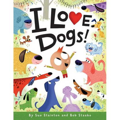 I Love Dogs! - Hardcover
