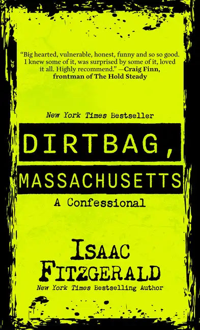 Dirtbag, Massachusetts: A Confessional - Library Binding
