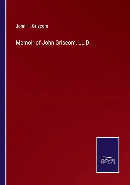 Memoir of John Griscom, LL.D. - Paperback