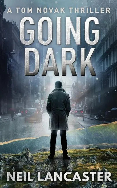 Going Dark: A Tom Novak Thriller - Paperback