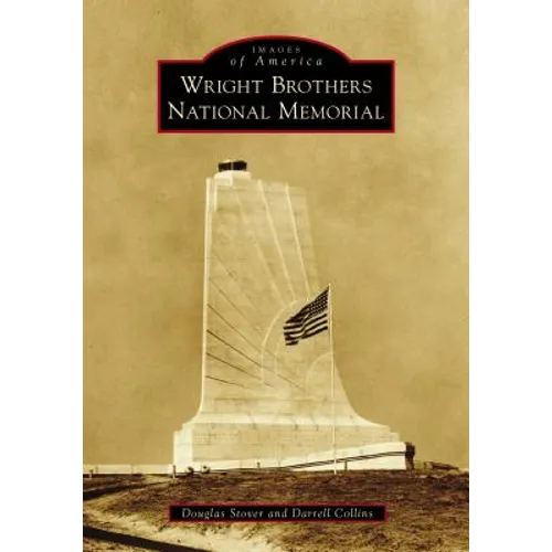 Wright Brothers National Memorial - Paperback