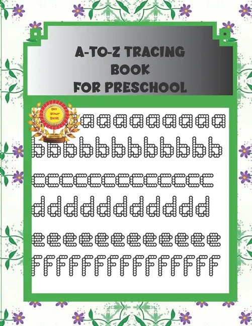 A-to-Z Tracing Book for Preschool: ABC alphabet book for kindergarten, toddlers, and kids ages 3-5 - Paperback