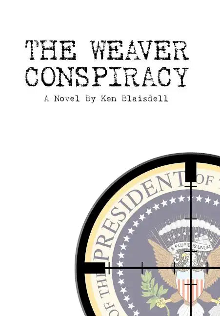 The Weaver Conspiracy - Hardcover