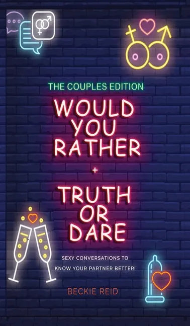 Would You Rather + Truth Or Dare - Couples Edition - Hardcover