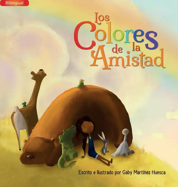 Los Colores de la Amistad (Bilingual) - Hardcover