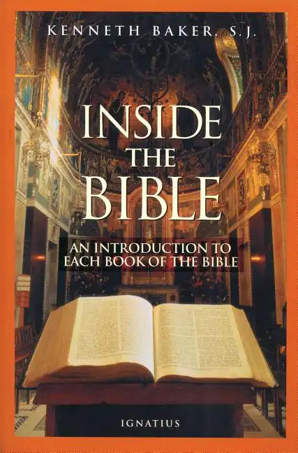 Inside the Bible: A Guide to Understanding Each Book of the Bible - Paperback