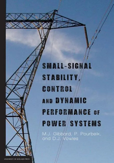 Small-signal stability, control and dynamic performance of power systems - Paperback