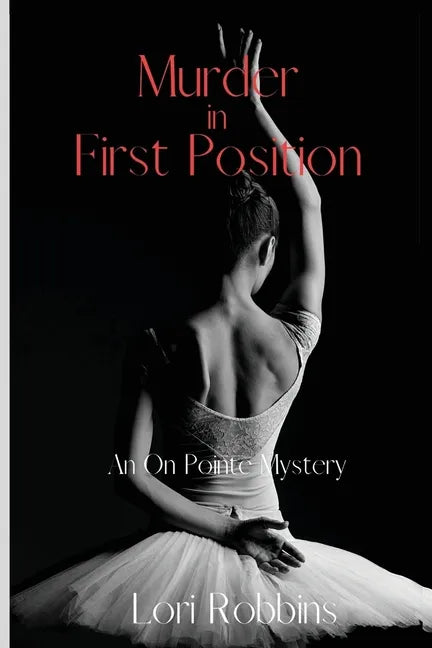 Murder in First Position: An On Pointe Mystery - Paperback