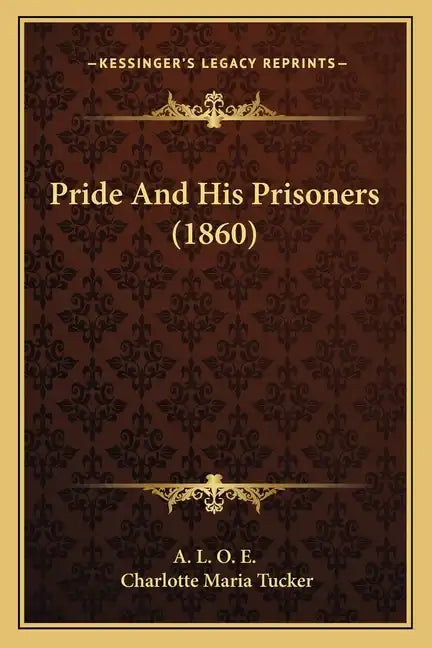 Pride and His Prisoners (1860) - Paperback
