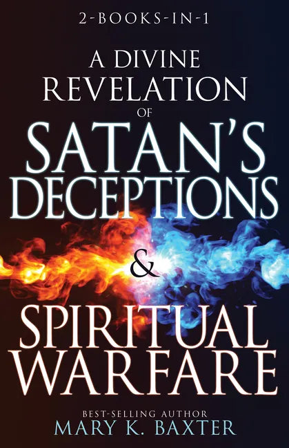 A Divine Revelation of Satan's Deceptions & Spiritual Warfare - Paperback