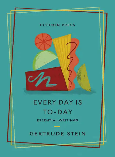 Every Day Is To-Day: Essential Writings - Paperback
