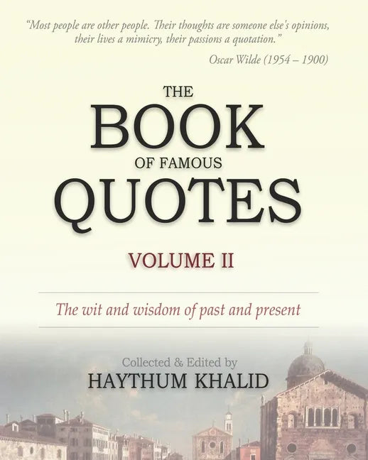 The Book of Famous Quotes: Volume II: Kindness - Zest - Paperback