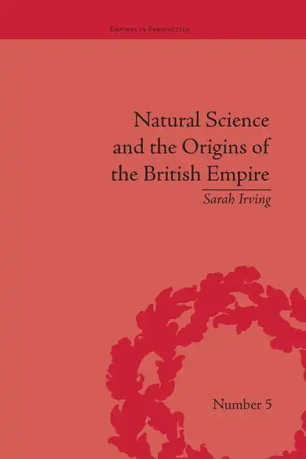Natural Science and the Origins of the British Empire - Paperback