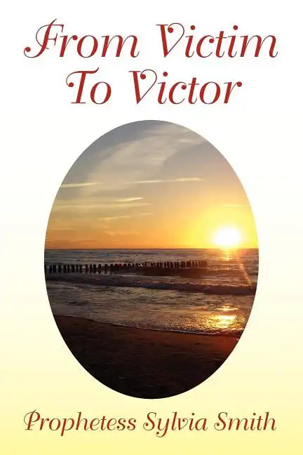 From Victim to Victor - Paperback