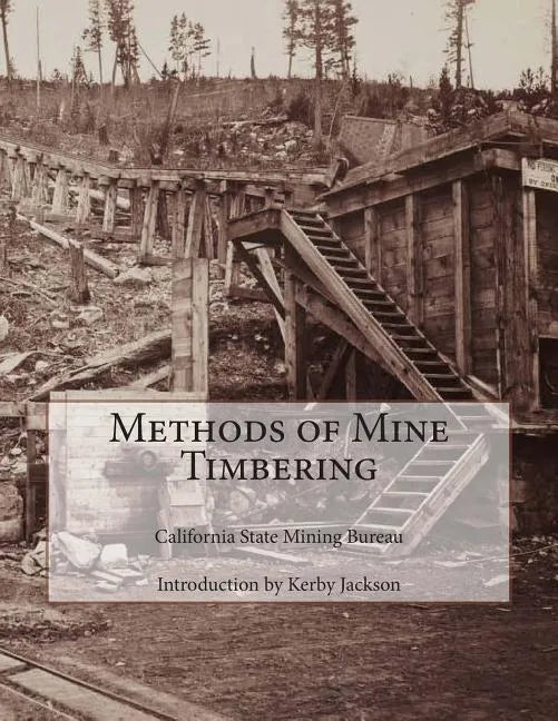 Methods of Mine Timbering - Paperback