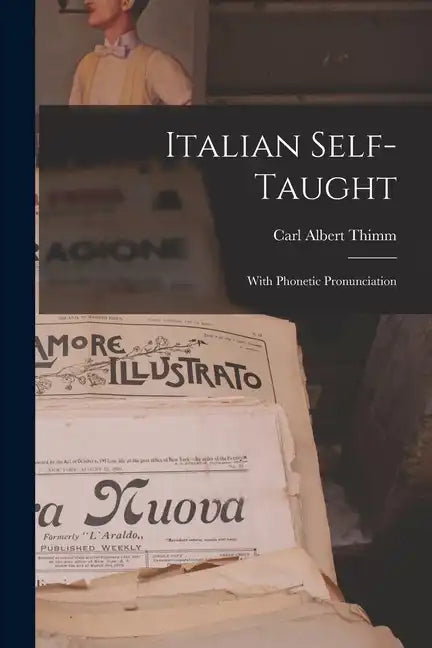 Italian Self-Taught: With Phonetic Pronunciation - Paperback