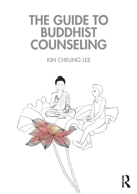 The Guide to Buddhist Counseling - Paperback