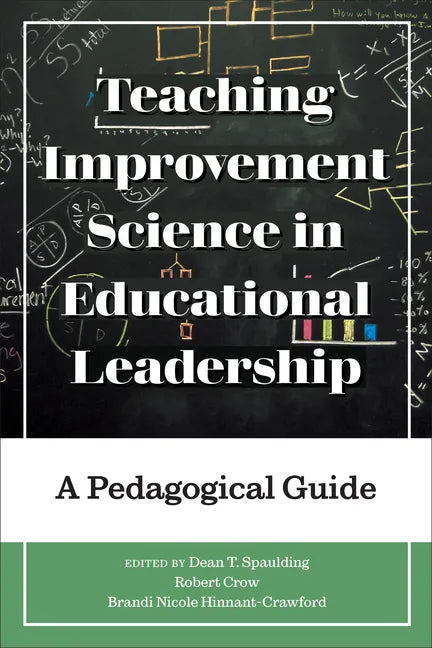 Teaching Improvement Science in Educational Leadership: A Pedagogical Guide - Paperback