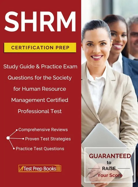SHRM Certification Prep: Study Guide & Practice Exam Questions for the Society for Human Resource Management Certified Professional Test - Hardcover