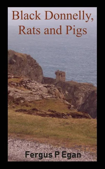 Black Donnelly, Rats and Pigs - Paperback