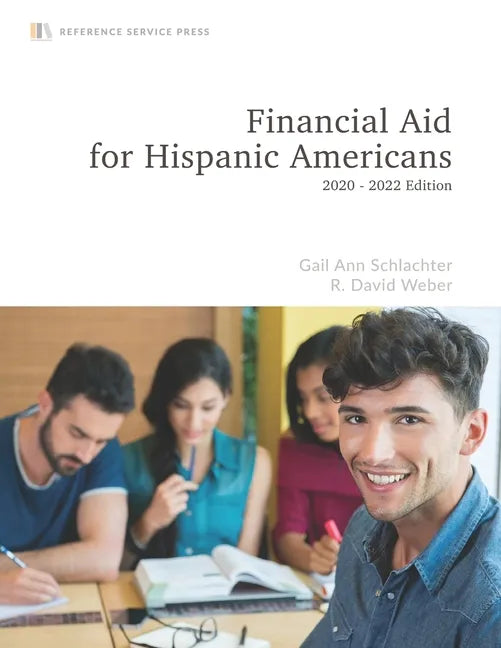 Financial Aid for Hispanic Americans: 2020-22 Edition - Paperback