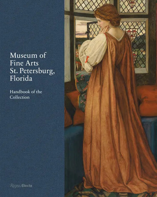 Museum of Fine Arts, St. Petersburg, Florida: Handbook of the Collection - Hardcover