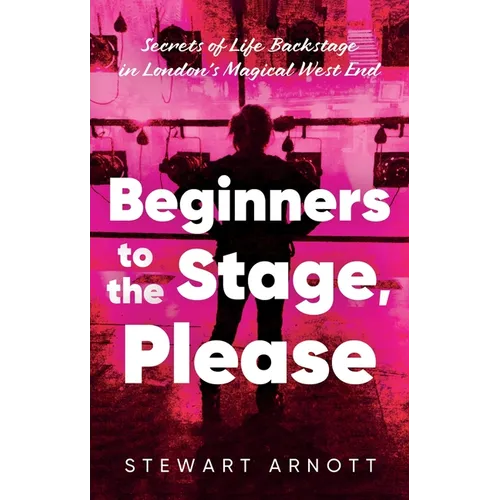 Beginners to the Stage, Please - Paperback