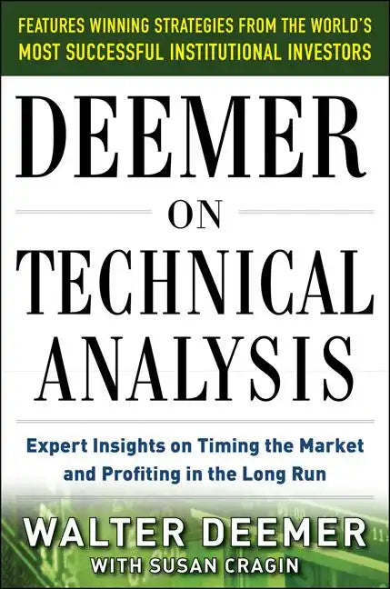 Deemer on Technical Analysis: Expert Insights on Timing the Market and Profiting in the Long Run - Hardcover