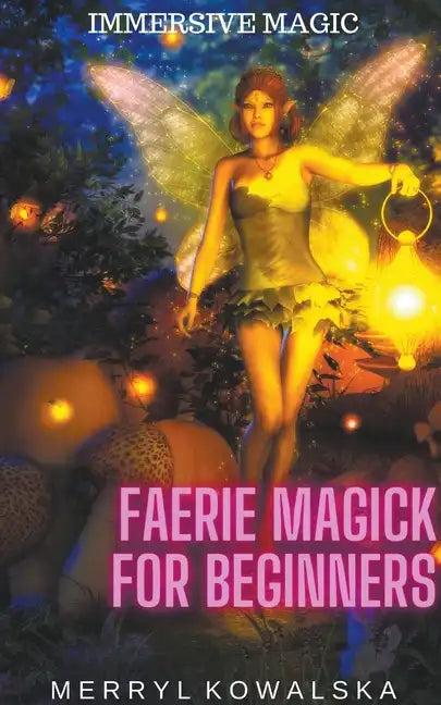 Faerie Magick for Beginners - Paperback