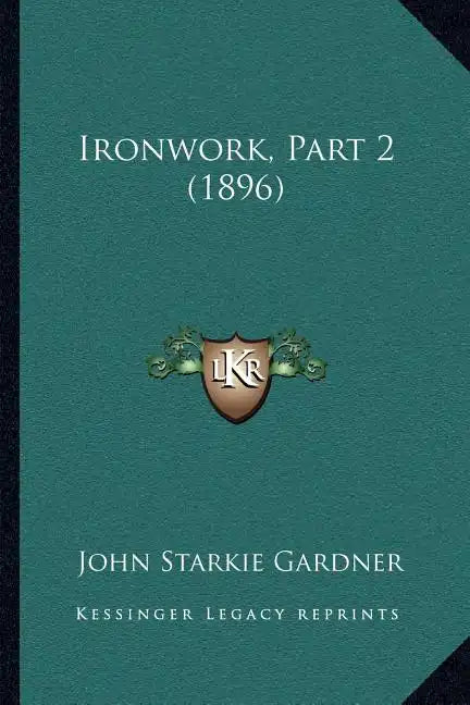 Ironwork, Part 2 (1896) - Paperback