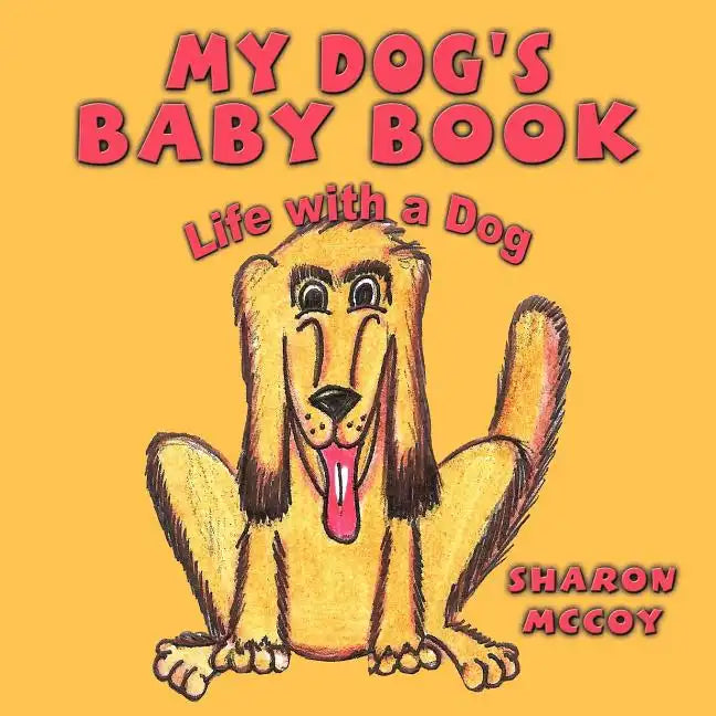 My Dog's Baby Book: Life with a Dog - Paperback