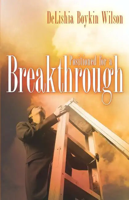 Positioned for a Breakthrough - Paperback