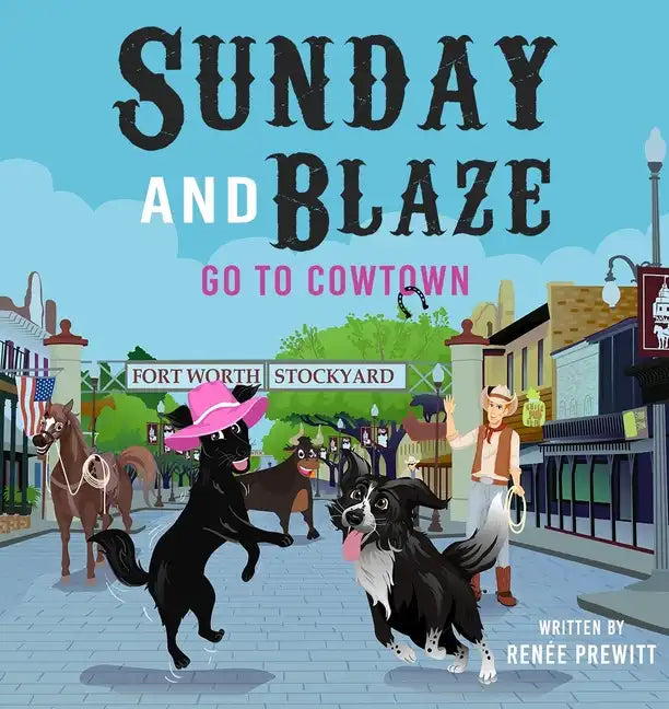 Sunday And Blaze Go To Cowtown - Paperback