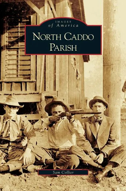 North Caddo Parish - Hardcover