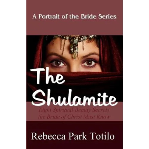 A Portrait of the Bride: The Shulamite - Paperback