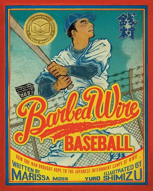 Barbed Wire Baseball: How One Man Brought Hope to the Japanese Internment Camps of WWII - Paperback